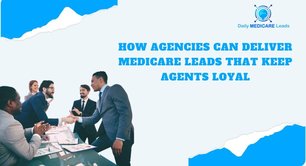 How agencies can deliver Medicare leads that keep agents loyal – Daily Medicare Leads business meeting.