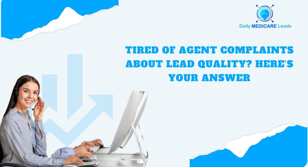 Smiling call center agent with headset working on computer, text reads "Tired of agent complaints about lead quality? Here’s your answer" with Daily Medicare Leads branding.