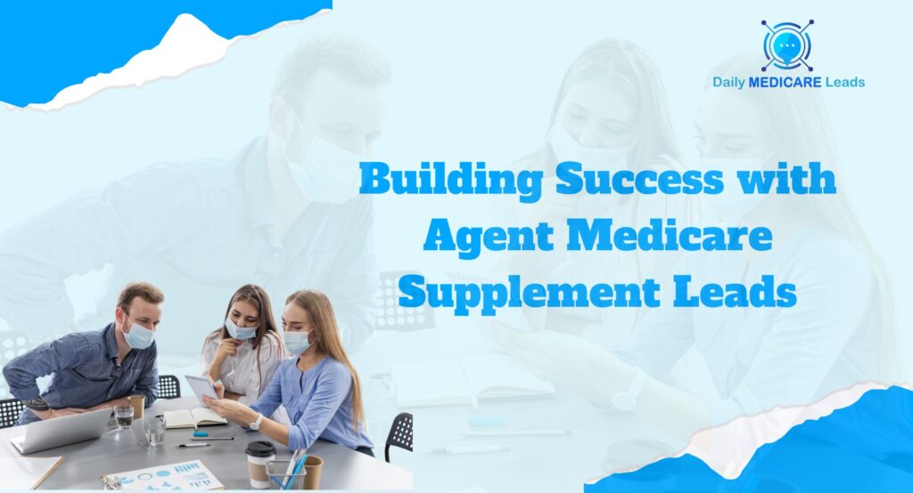 Professional insurance agent discussing Medicare Supplement options with a senior client — representing high-quality agent Medicare supplement leads from Daily Medicare Leads.